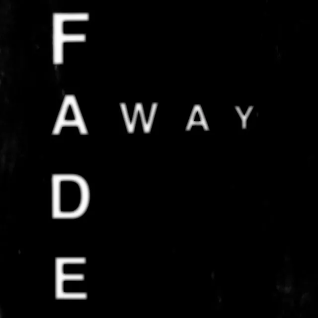 Fade Away