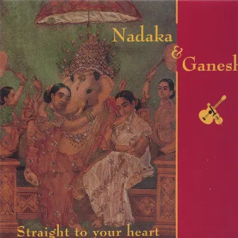 Straight to your Heart by Ganesh