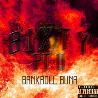 Bixty, Pt. 2 by Bankroll Buna