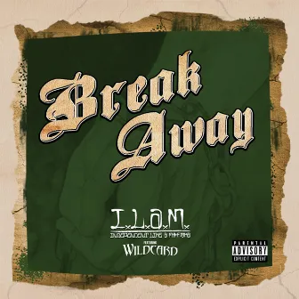 Break Away by I.L.A.M.