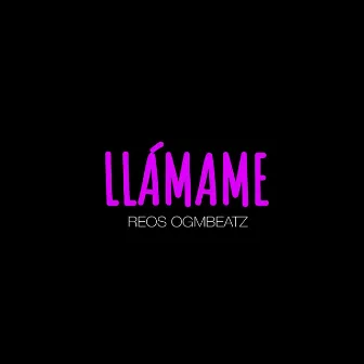 LLÁMAME by OGMBeatz