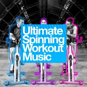 Ultimate Spinning Workout Music by Unknown Artist