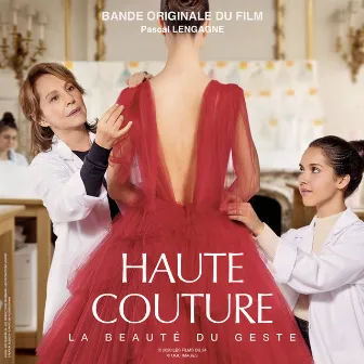 Haute Couture - La beauté du geste (Original Motion Picture Soundtrack) by Pascal Lengagne