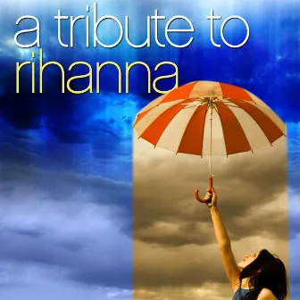 A Tribute To Rihanna by Unknown Artist