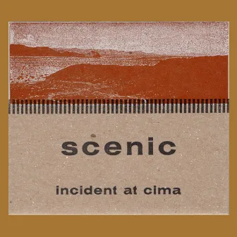 Incident at Cima by Scenic