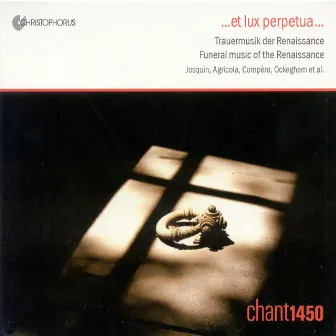 Vocal Music (Renaissance) - Appenzeller, B. / Josquin Des Prez / Spinacino, F. / Ockeghem, J. / Agricola, A. / Paumann, C. / Compere, L. by Chant 1450