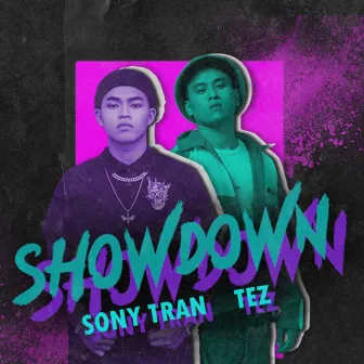 SHOW DOWN by Sony Tran