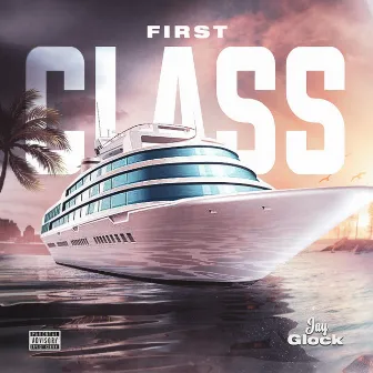 First class by jay glock