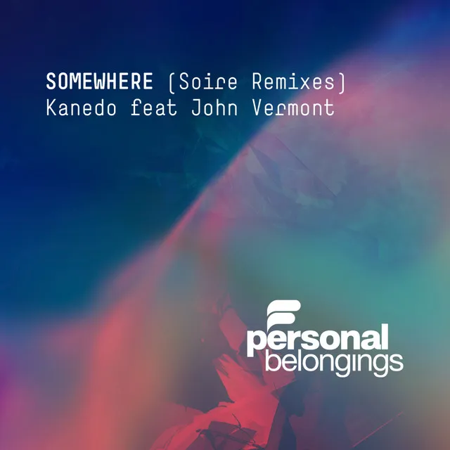 Somewhere - Soire Remix