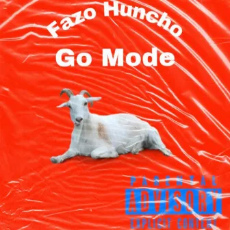 Go Mode by Fazo Huncho