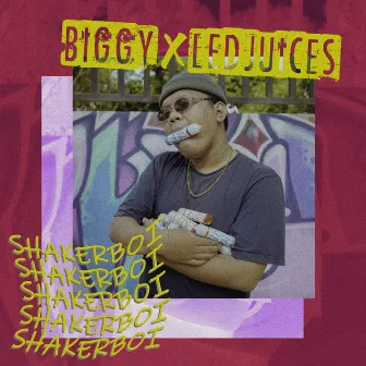 Shakerboi by Biggy