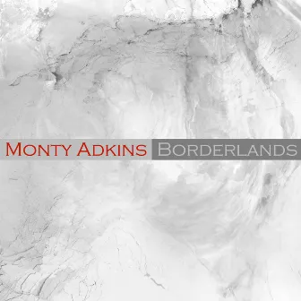 Borderlands by Monty Adkins