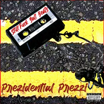 Still Fuck Yall Beats by Prezidential Prezzi