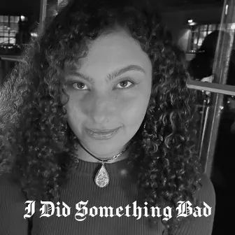 I Did Something Bad by Liv Berkson