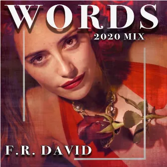 Words (Remix 2020) by F.R. David