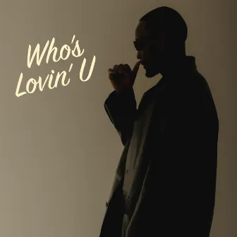 Who's Lovin' U by Tobi O