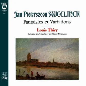 Sweelinck - Fantaisies et Variations (Orgue de Notre-Dame-des-Blancs-Manteaux) by Louis Thiry