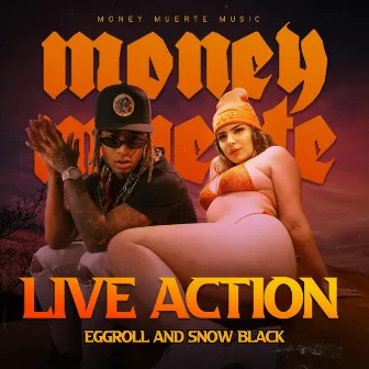 Live Action by Money Muerte