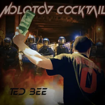 Molotov Cocktail by Ted Bee