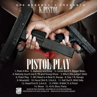 Pistol Play by KP aka K Pistol