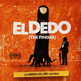 El Dedo (The Finger) by El Dedo (The Finger)