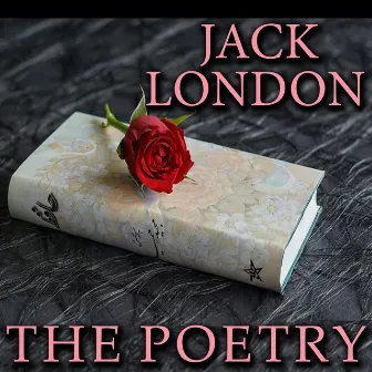 The Poetry by Jack London