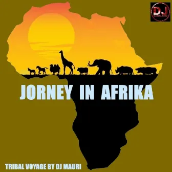 Jorney in Africa (Tribal Voyage) by Dj Mauri