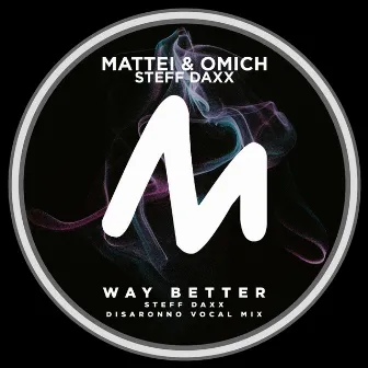 Way Better (Steff Daxx Disaronno Vocal Mix) by Steff Daxx