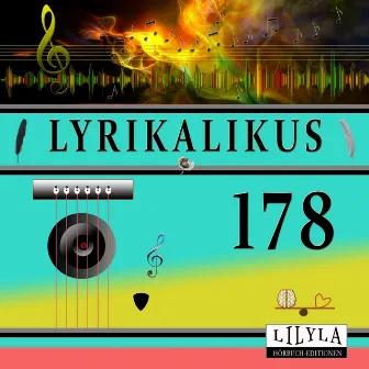 Lyrikalikus 178 by Unknown Artist