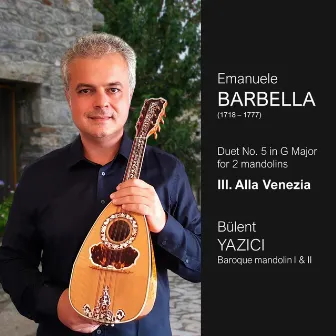 Duet No. 5 for 2 Mandolins in G Major: III. Alla Venezia by Emanuele Barbella