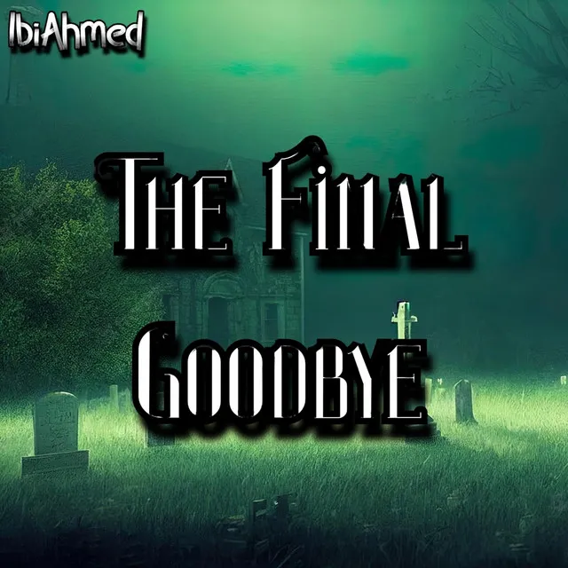 The Final Goodbye