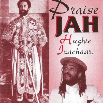 Praise Jah by Hughie Izachaar