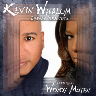 Simply Beautiful (feat. Wendy Moten) by Kevin Whalum