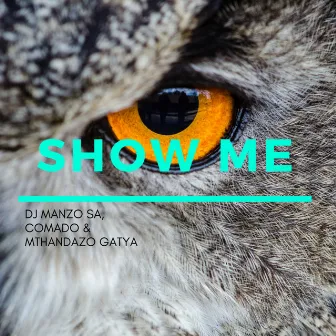 Show Me by Comado