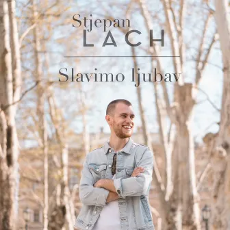 Slavimo ljubav by Stjepan Lach