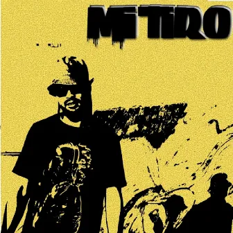 MI TIRO by CRAZY VITO