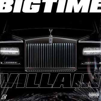 Villian by Bigtime