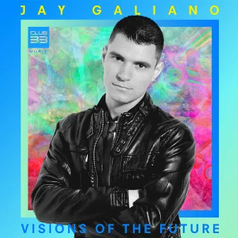 Visions of the Future (Radio Edit) by Jay Galiano