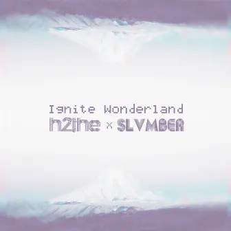 Ignite Wonderland by Slvmber