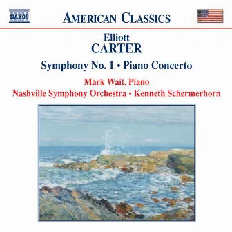 Carter: Piano Concerto / Symphony No. 1 / Holiday Overture by Elliott Carter