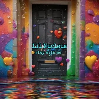 stay with me by Lil Nucleus