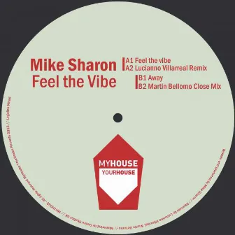 Feel The Vibe by Mike Sharon