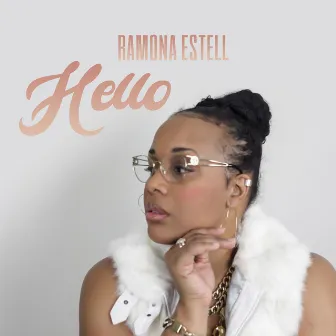 Hello by Ramona Estell