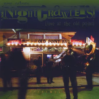 Live at the Old Point by New Orleans Nightcrawlers