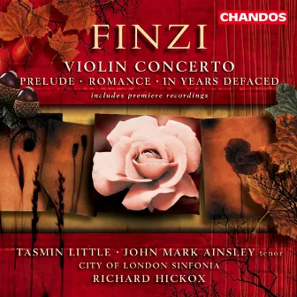 Finzi: Violin Concerto, In Years Defaced, Prelude & Romance by Tasmin Little