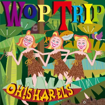 Wop Trip by Oh! Sharels