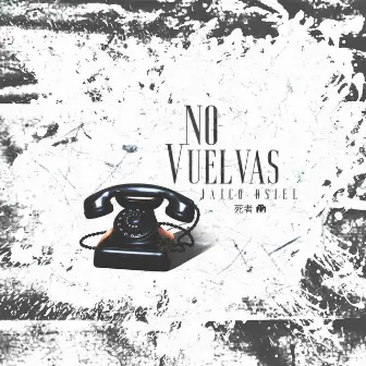 No Vuelvas by Flashmaker