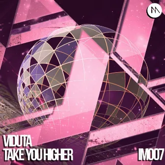 Take You Higher by Viduta