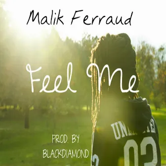 Feel Me by Malik Ferraud