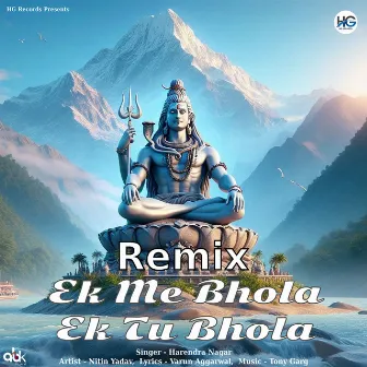 Ek Me Bhola Ek Tu Bhola (Remix) by Nitin Yadav